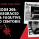 Episode 209: The Disgraced Hero & Fugitive, Mario Centobie
